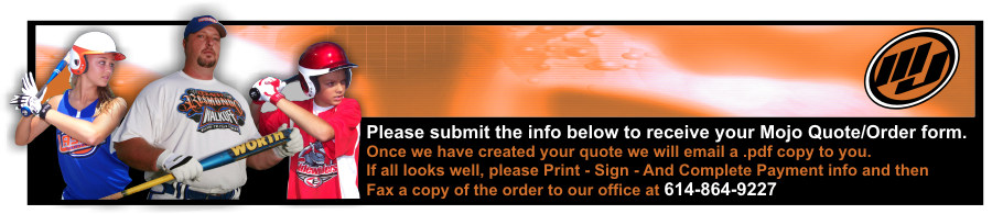 Please submit the info below to receive your Mojo Quote/Order form